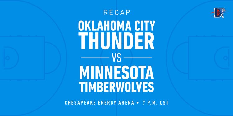 Game 21 Recap: Thunder (9-12) def. Timberwolves (10-11) 139-127 OT