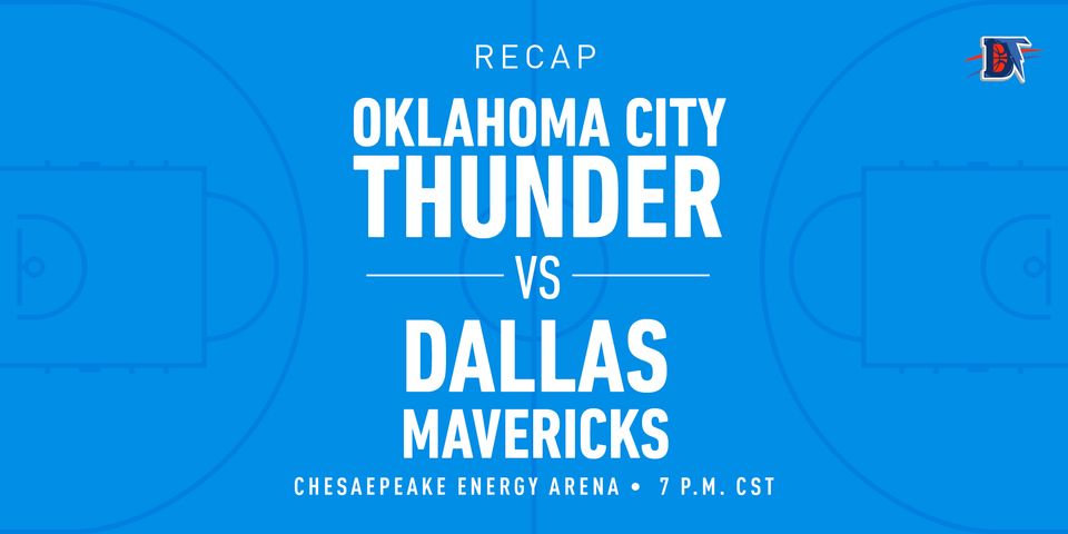 Game 33 Recap: Thunder (18-15) def. Mavericks (21-12)